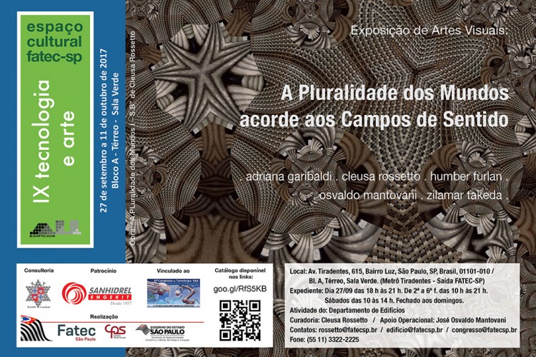 Convite para a IX edição do Espaço Cultural Tecnologia e Arte da Fatec-SP / Exposição: “A Pluralidade dos Mundos acorde aos Campos de sentido”.